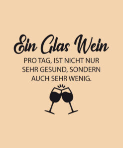 Alternative view of “Ein Glas Wein pro Tag ist nicht nur sehr gesund…” Tasche kurze Henkel